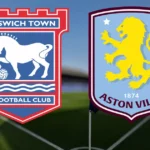 Ipswich Town vs Aston Villa: A Clash of Football Traditions